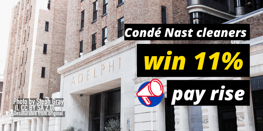 A photo of Adelphi Building, text reads: Conde Nast cleaners win 11% pay rise